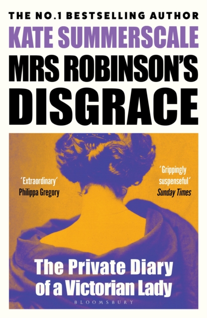 Mrs Robinson's Disgrace : The Private Diary of a Victorian Lady