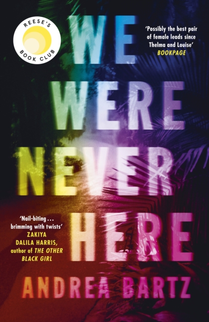 We Were Never Here : A Reese Witherspoon Bookclub Pick soon to be a major  Netflix film - Harbour Books