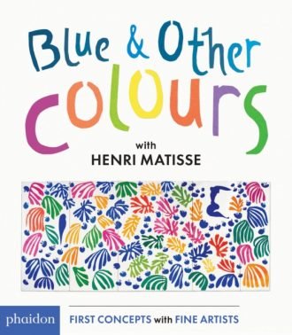 Blue & Other Colours : with Henri Matisse