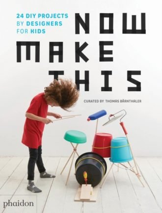 Now Make This : 24 DIY Projects by Designers for Kids