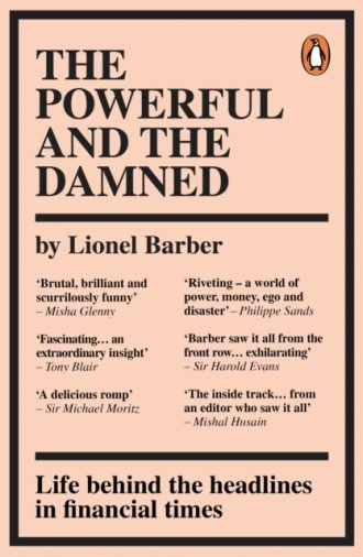 The Powerful and the Damned : Private Diaries in Turbulent Times