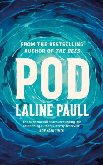 Pod : From the Women's Prize shortlisted author of The Bees