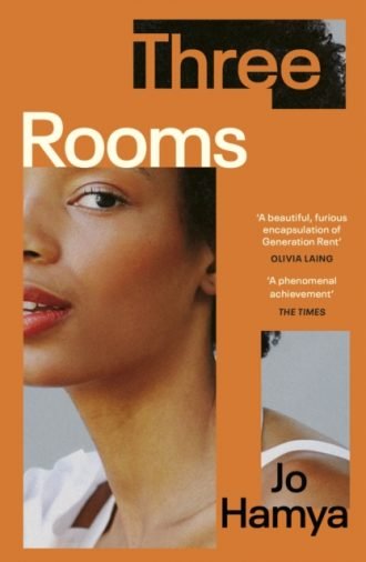 Three Rooms : 'A furious encapsulation of Generation Rent' OLIVIA LAING