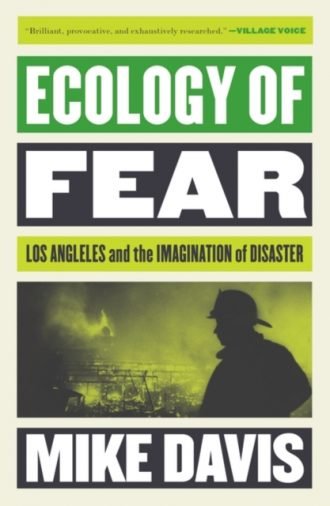 Ecology of Fear : Los Angeles and the Imagination of Disaster