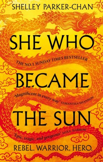 She Who Became the Sun : The Number One Sunday Times Bestseller