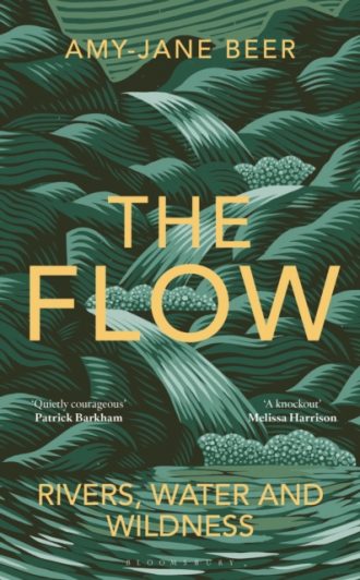 The Flow : Rivers, Water and Wildness