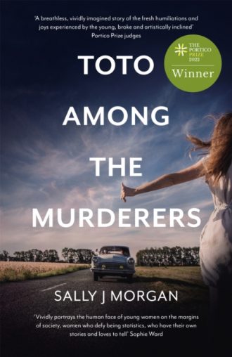 Toto Among the Murderers : an atmospheric and gritty novel of a young female hitchhiker in the 1970s North of England