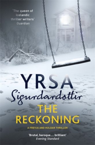 The Reckoning : A Completely Chilling Thriller, from the Queen of Icelandic Noir