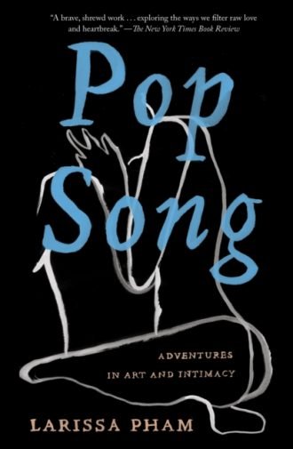 Pop Song : Adventures in Art and Intimacy