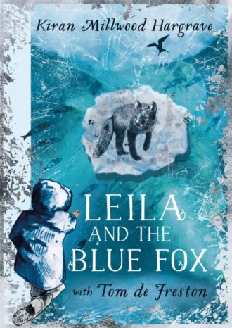 Leila and the Blue Fox : Winner of the Wainwright Children’s Prize 2023