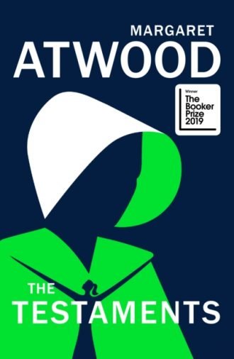 The Testaments : The Booker prize-winning sequel to The Handmaid's Tale