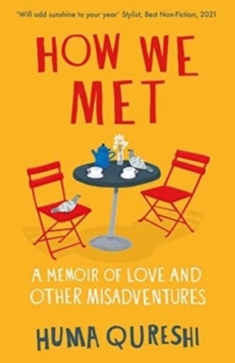 How We Met : A Memoir of Love and Other Misadventures