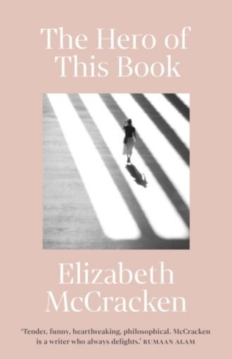 The Hero of This Book : 'A sublime gift' Meg Mason