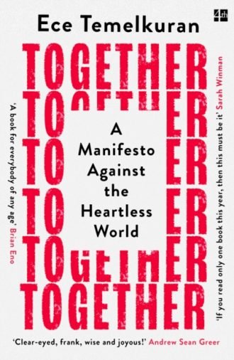 Together : A Manifesto Against the Heartless World