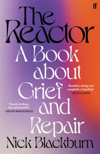 The Reactor : A Book about Grief and Repair