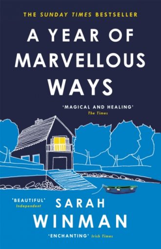A Year of Marvellous Ways : From the bestselling author of STILL LIFE