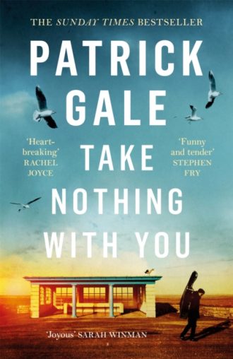 Take Nothing With You : A richly absorbing novel of boyhood, coming of age, confusion and desire