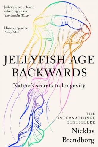 Jellyfish Age Backwards : Nature's Secrets to Longevity