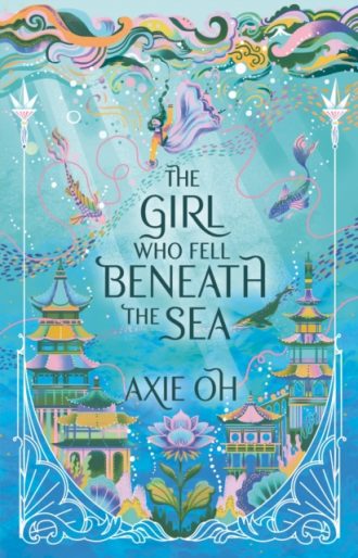 The Girl Who Fell Beneath the Sea : the New York Times bestselling magical fantasy