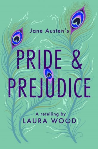 Pride and Prejudice : A Retelling
