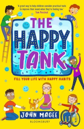 The Happy Tank : Fill Your Life With Happy Habits
