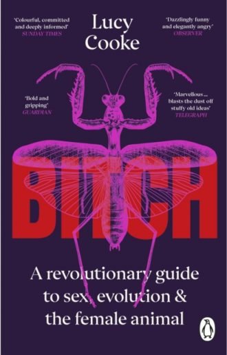 Bitch : What does it mean to be female?