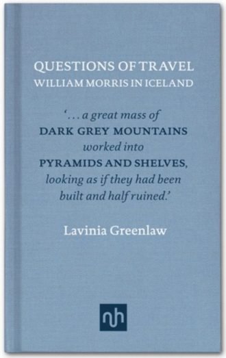 Questions of Travel : William Morris in Iceland