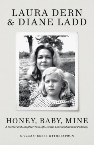 Honey, Baby, Mine : A mother and daughter talk life, death, love (and banana pudding)