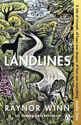 Landlines : The No 1 Sunday Times bestseller about a thousand-mile journey across Britain from the author of The Salt Path