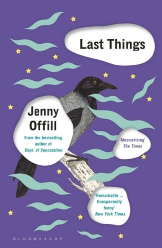 Last Things : From the author of Weather, shortlisted for the Women's Prize for Fiction 2020
