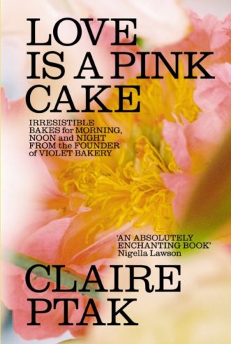 Love is a Pink Cake : Irresistible bakes for morning, noon and night