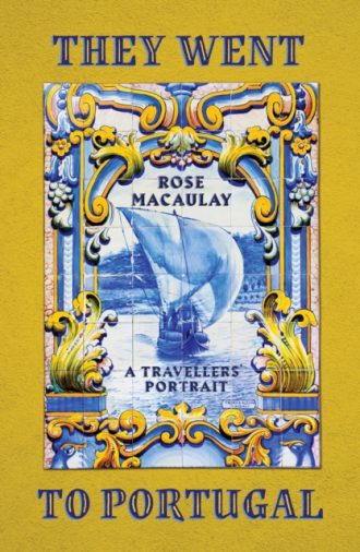 They Went to Portugal : A Travellers' Portrait
