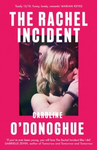 The Rachel Incident : Discover 2023's most anticipated summer read - a hilarious, heartfelt story of unexpected love from the bestselling author