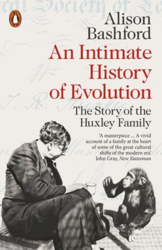 An Intimate History of Evolution : The Story of the Huxley Family