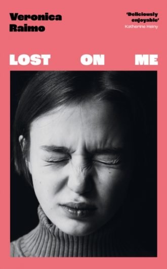 Lost on Me : The hilarious Italian bestseller loved by Katherine Heiny, Monica Ali and Naoise Dolan: the perfect summer read for 2023