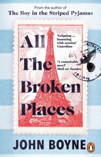 All The Broken Places : The Sequel to The Boy In The Striped Pyjamas