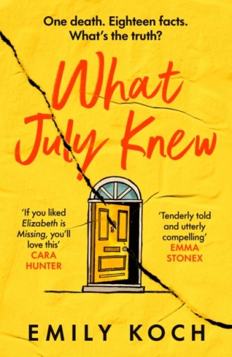 What July Knew : Will you discover the truth in this summer's most heart-breaking mystery?