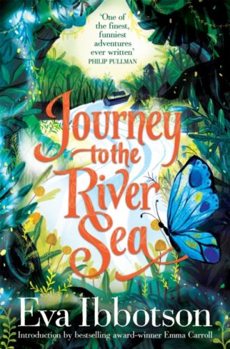 Journey to the River Sea : A Gorgeous 20th Anniversary Edition of the Bestselling Classic Adventure
