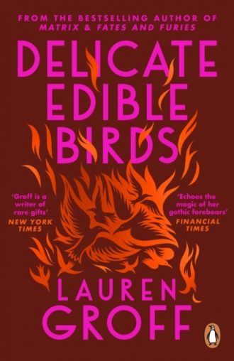 Delicate Edible Birds : And Other Stories