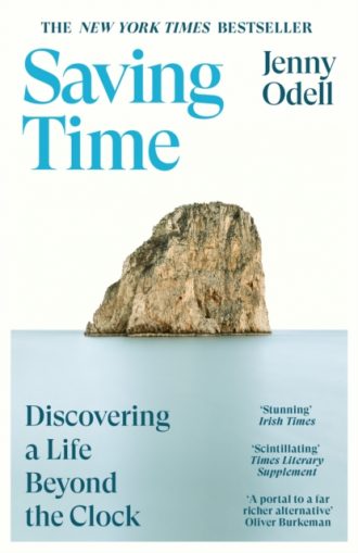 Saving Time : Discovering a Life Beyond the Clock