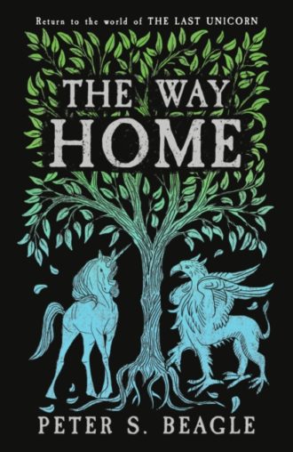 The Way Home : Two Novellas from the World of The Last Unicorn