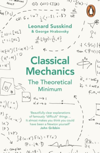 Classical Mechanics : The Theoretical Minimum