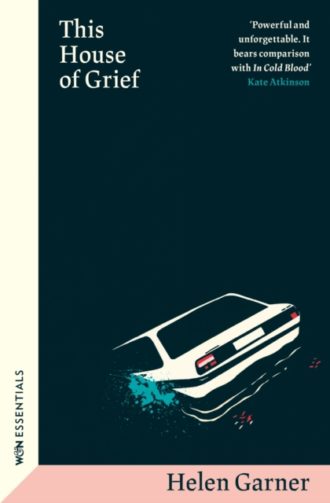 This House of Grief : The Dua Lipa Book Club pick and true-crime classic from one of Australia’s greatest writers