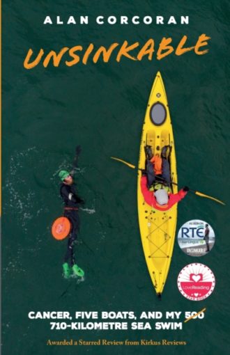 Unsinkable : Cancer, Five Boats, and my 710-Kilometre Sea Swim