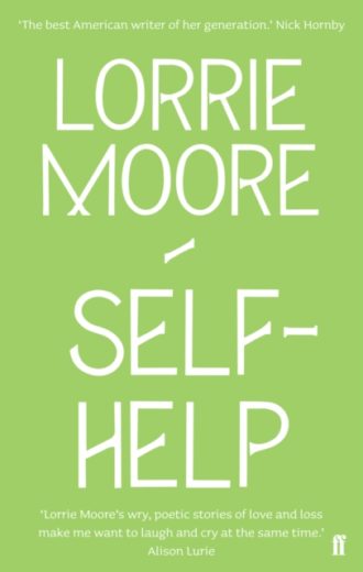 Self-Help : ‘One of America’s most brilliant writers.’ Stylist