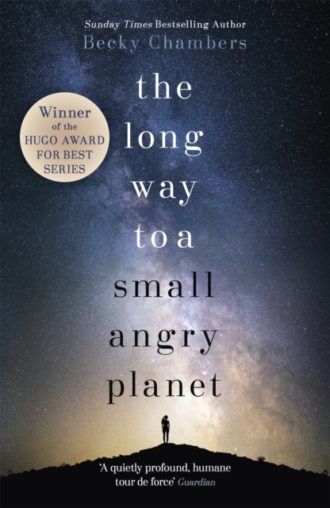 The Long Way to a Small, Angry Planet : the most hopeful, charming and cosy novel to curl up with
