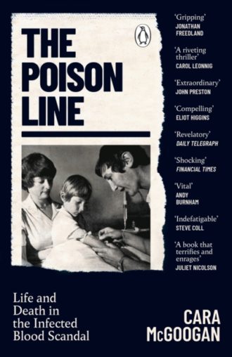 The Poison Line : Life and Death in the Infected Blood Scandal