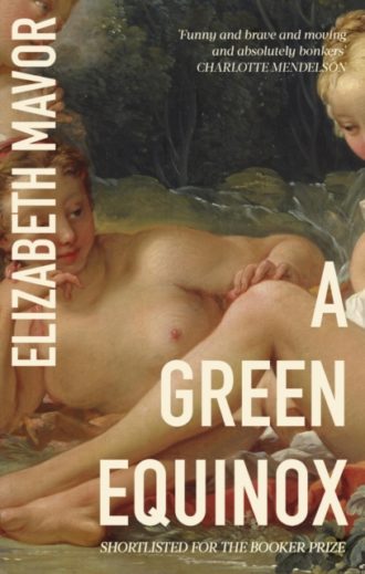 A Green Equinox : The witty, dazzling rediscovered classic for spring 2024