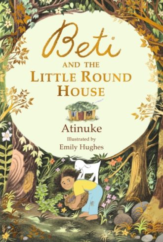 Beti and the Little Round House : These richly absorbing 6+ stories are illustrated with great charm. Guardian