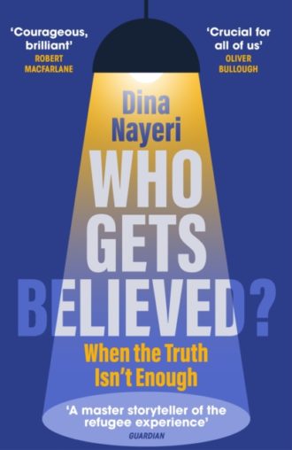 Who Gets Believed? : When the Truth Isn’t Enough